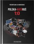 Polska-Katoruś 1:0. Autor: Przemysław Lis-Markiewicz. Dadada.pl Okładka książki Polska-Katoruś 1:0