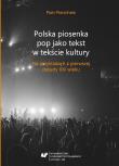Polska piosenka pop jako tekst w tekście kultury. Autor: Piotr Pierzchała. Dadada.pl Okładka książki Polska piosenka pop jako tekst w tekście kultury