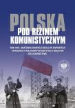 Polska pod reżimem komunistycznym Rok 1945 Anatomia okupacji kraju w raportach cywilnych i wojskowyc. Autor: red. Jolanta Mysiakowska-Muszyńska, Muszyński Wojciech J.. Dadada.pl Okładka książki Polska pod reżimem komunistycznym Rok 1945 Anatomia okupacji kraju w raportach cywilnych i wojskowyc