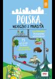 Polska. Ucieczki z miasta. Wydanie 1. Autor: Opracowanie zbiorowe. Dadada.pl Okładka książki Polska. Ucieczki z miasta. Wydanie 1