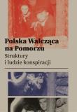 Okładka książki Polska Walcząca na Pomorzu