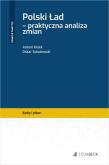 Polski Ład - praktyczna analiza zmian. Autor: dr Antoni Kolek, Sobolewski Oskar. Dadada.pl Okładka książki Polski Ład - praktyczna analiza zmian
