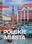 Okładka książki Polskie miasta. Nasza Polska