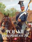 Polskie pieśni patriotyczne w.2. Autor: Nożyńska-Demianiuk Agnieszka. Dadada.pl Okładka książki Polskie pieśni patriotyczne w.2