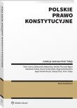 Polskie prawo konstytucyjne. Autor: Tuleja Piotr, Dębowska Aleksandra, Florczak-Wątor Monika, Bogumił Naleziński, Agata Niżnik-Mucha, Maciej Pach, Czarny Piotr, Marcin Krzemiński, Kubas Sebastian. Dadada.pl Okładka książki Polskie prawo konstytucyjne