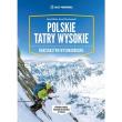 Polskie Tatry Wysokie. Autor: Wala Józef, Życzkowski Karol. Dadada.pl Okładka książki Polskie Tatry Wysokie