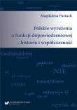 Polskie wyrażenia o funkcji dopowiedzeniowej... Autor: Magdalena Pastuch. Dadada.pl Okładka książki Polskie wyrażenia o funkcji dopowiedzeniowej..