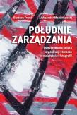 Południe zarządzania. Odwzorowania świata organizacji i biznesu w malarstwie i fotografii. Autor: Fryzeł Barbara, Marcinkowski Aleksander. Dadada.pl Okładka książki Południe zarządzania. Odwzorowania świata organizacji i biznesu w malarstwie i fotografii