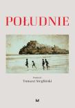 Południe. Autor: Stegliński Tomasz. Dadada.pl Okładka książki Południe