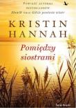 Pomiędzy siostrami. Autor: Hannah Kristin. Dadada.pl Okładka książki Pomiędzy siostrami