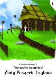 Okładka książki Pomorskie opowiesci 1. Złoty posążek Triglava