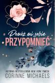 Pomóż mi sobie przypomnieć. Autor: Corinne Michaels. Dadada.pl Okładka książki Pomóż mi sobie przypomnieć