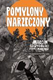 Pomylony narzeczony w.2. Autor: Marcin Szczygielski. Dadada.pl Okładka książki Pomylony narzeczony w.2