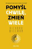 Pomyśl chwilę, zmień wiele. Autor: Richard Wiseman. Dadada.pl Okładka książki Pomyśl chwilę, zmień wiele