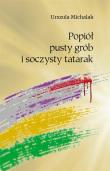 Okładka książki Popiół, pusty grób i soczysty tatarak