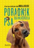 Poradnik dla właściciela psa. Autor: Mikołaj Kołucki. Dadada.pl Okładka książki Poradnik dla właściciela psa
