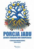 Porcja jadu. Zatrute korzenie Unii Europejskiej. Autor: Michalkiewicz Stanisław, Skalski Marek. Dadada.pl Okładka książki Porcja jadu. Zatrute korzenie Unii Europejskiej