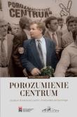 Porozumienie Centrum. Studium działalności.... Autor: Chmielecki Adam. Dadada.pl Okładka książki Porozumienie Centrum. Studium działalności...