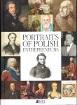 Portraits of Polish Entrepreneurs: From the Middle Ages to 1939. Autor: Rosołowski M., Krajewski A., Bińczyk A.. Dadada.pl Okładka książki Portraits of Polish Entrepreneurs: From the Middle Ages to 1939