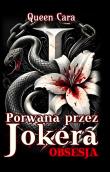 Porwana przez Jokera Obsesja. Autor: Queen Cara. Dadada.pl Okładka książki Porwana przez Jokera Obsesja