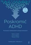 Okładka książki Poskromić ADHD. Poznawczo-behawioralna terapia dorosłych. Podręcznik terapeuty
