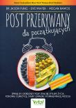 Post przerywany dla początkujących. Autor: Jason Fung, Mayer Eve, Ramos Megan. Dadada.pl Okładka książki Post przerywany dla początkujących