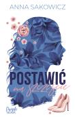 Postawić na szczęście. Autor: Sakowicz Anna. Dadada.pl Okładka książki Postawić na szczęście
