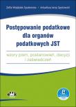 Okładka książki Postępowanie podatkowe dla organów podatkowych JST - wzory pism, postanowień, decyzji i zaświadczeń
