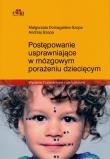Postępowanie usprawniające w mózgowym porażeniu dziecięcym. Autor: Domagalska-Szopa M., Szopa A.. Dadada.pl Okładka książki Postępowanie usprawniające w mózgowym porażeniu dziecięcym