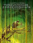 Poszukiwacze z Drzewoświata. Autor: Ristorcelli Alexandre. Dadada.pl Okładka książki Poszukiwacze z Drzewoświata