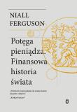 Potęga pieniądza. Finansowa historia świata. Autor: Niall Ferguson. Dadada.pl Okładka książki Potęga pieniądza. Finansowa historia świata