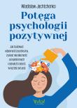 Potęga psychologii pozytywnej. Jak budować odporność psychiczną, zyskać niezależność od opinii innych i odnaleźć radość w każdej sytuacji. Autor: Wladislaw Jachtchenko. Dadada.pl Okładka książki Potęga psychologii pozytywnej. Jak budować odporność psychiczną, zyskać niezależność od opinii innych i odnaleźć radość w każdej sytuacji