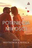 Potknięcia miłości. Autor: Wojtkowska-Witala Anna. Dadada.pl Okładka książki Potknięcia miłości