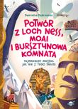 Potwór z Loch Ness, Moai i Bursztynowa Komnata. Tajemnicze miejsca jak nie z tego świata. Autor: Dominika Dąbrowska. Dadada.pl Okładka książki Potwór z Loch Ness, Moai i Bursztynowa Komnata. Tajemnicze miejsca jak nie z tego świata