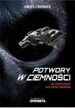 Okładka książki Potwory w ciemności. Jak powstało UFO Enemy Unknown