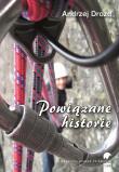 Powiązane historie. Autor: Drozd Andrzej. Dadada.pl Okładka książki Powiązane historie