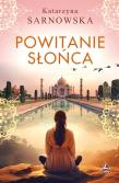 Powitanie słońca. Autor: Sarnowska Katarzyna. Dadada.pl Okładka książki Powitanie słońca