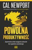Powolna produktywność. Zapomniana sztuka osiągania sukcesów bez wypalenia zawodowego. Autor: Newport Cal. Dadada.pl Okładka książki Powolna produktywność. Zapomniana sztuka osiągania sukcesów bez wypalenia zawodowego
