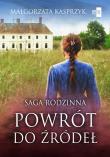 Powrót do źródeł. Autor: Kasprzyk Małgorzata. Dadada.pl Okładka książki Powrót do źródeł