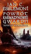 Powrót Karmazynowej Gwardii. Imperium Malazańskie. Tom 2. Autor: Esslemont Ian C.. Dadada.pl Okładka książki Powrót Karmazynowej Gwardii. Imperium Malazańskie. Tom 2