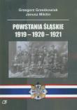 Powstania Śląskie 1919-1920-1921. Autor: Grzegorz Grześkowiak, Janusz Mikitin. Dadada.pl Okładka książki Powstania Śląskie 1919-1920-1921