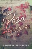 Poza zasięgiem. Autor: Dagmara Jakubczak. Dadada.pl Okładka książki Poza zasięgiem