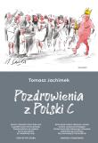 Pozdrowienia z Polski C. Autor: Tomasz Jachimek. Dadada.pl Okładka książki Pozdrowienia z Polski C