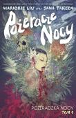 Pożeracze nocy Tom 1. Autor: Liu Marjorie. Dadada.pl Okładka książki Pożeracze nocy Tom 1