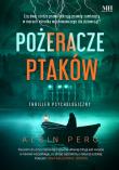 Pożeracze ptaków. Autor: Perc Albin. Dadada.pl Okładka książki Pożeracze ptaków