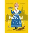 Poznaj Poznań. Autor: Joanna Gaca-Wyczółkowska, Katarzyna Kamińska. Dadada.pl Okładka książki Poznaj Poznań