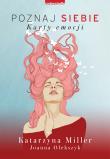 Poznaj siebie. Karty emocji wyd. 2023. Autor: Katarzyna Miller, Joanna Olekszyk. Dadada.pl Okładka książki Poznaj siebie. Karty emocji wyd. 2023