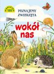 Poznajemy zwierzęta wokół nas. Autor: Opracowanie zbiorowe. Dadada.pl Okładka książki Poznajemy zwierzęta wokół nas