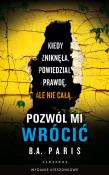 Pozwól mi wrócić pocket. Autor: Paris B.A.. Dadada.pl Okładka książki Pozwól mi wrócić pocket
