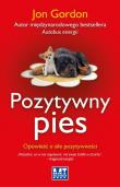 Okładka książki Pozytywny pies.Opowieść o sile pozytywności